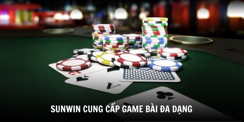 sunwin-cung-cap-nhieu-game-bai-da-dang-va-cuc-ki-loi-cuon