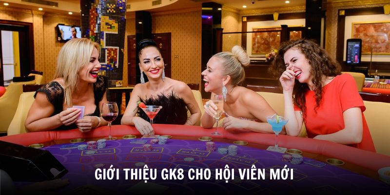 tong-quan-khai-quat-ve-gioi-thieu-gk88-cho-hoi-vien-moi
